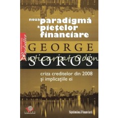 Noua Paradigma A Pietelor Financiare - George Soros