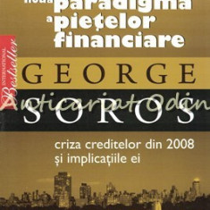 Noua Paradigma A Pietelor Financiare - George Soros