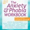 The Anxiety and Phobia Workbook
