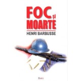 Foc si moarte - Henry Barbusse