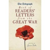 The Telegraph Book of Readers&#039; Letters from the Great War
