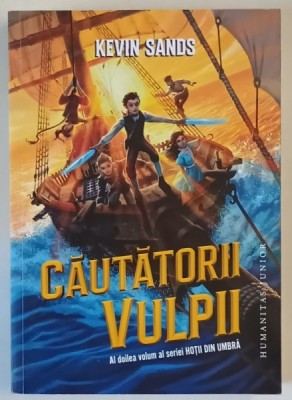 CAUTATORII VULPII , AL DOILEA VOLUM DIN SERIA HOTII DIN UMBRA de KEVIN SANDS , 2024 foto