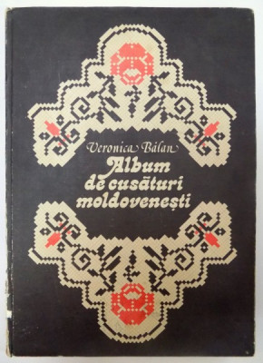 ALBUM DE CUSATURI MOLDOVENESTI DE VERONICA BALAN , 1982 foto