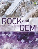 Smithsonian Rock and Gem: The Definitive Guide to Rocks, Minerals, Gems, and Fossils
