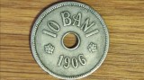 Romania - moneda de colectie istorica - 10 bani 1906 J / Hamburg - impecabila !