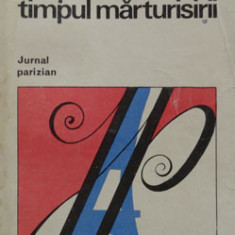 Eugen Simion – Timpul trairii, timpul marturisirii (Jurnal parizian)