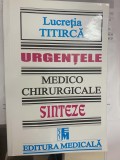 Urgentele medico-chirurgicale. Sinteze pentru asistentii medicali, editia a III-a - Lucretia Titirca