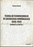 Teoria Determinismului In Sociologia Romaneasca 1900-1940