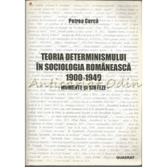 Teoria Determinismului In Sociologia Romaneasca 1900-1940