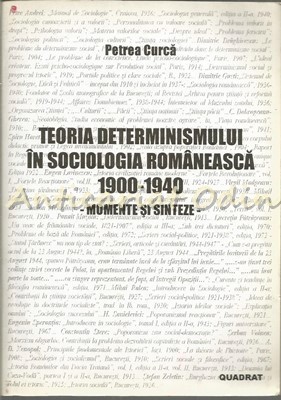 Teoria Determinismului In Sociologia Romaneasca 1900-1940 foto