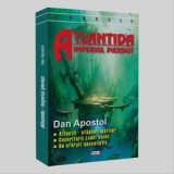 Atlantida - Imperiul Pierdut, Dan Apostol - Carte Paranormala, Atlantida, Mituri