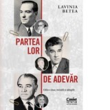 Partea lor de adevar - Lavinia Betea