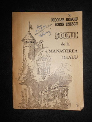 Nicolae Roboiu, Sorin Enescu - Soimii de la Manastirea Dealu (1993, autograf) foto