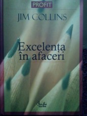 Jim Collins - Excelenta in afaceri (Editia: 2007) foto