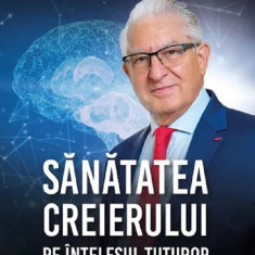 Sanatatea Creierului Pe Intelesul Tuturor, Alexandru Vlad Ciurea - Editura Bookzone