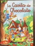 La casita de chocolate (Hansel si Gretel -carte in limba spaniola)