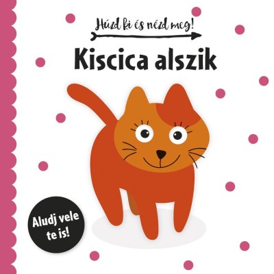 H&amp;uacute;zd ki &amp;eacute;s n&amp;eacute;zd meg! - Kiscica alszik foto