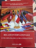 Cumpara ieftin Ionut Nistor Paul Nistor, Relatii internationale. Lumea diplomatiei, lumea conflictului
