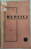 CONST. RIULET (CONSTANTIN RAULET): REPLICI (ed. princeps, TIP.REV.GENIULUI 1938)