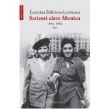 Scrisori către Monica vol.2: 1951-1958, Ecaterina Balacioiu-Lovinescu, Monica Lovinescu, Carte &icirc;n germană, Document istoric &amp; uman