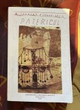 Patericul ce cuprinde &icirc;n sine cuvinte folositoare ale Sfintilor Batr&acirc;ni / tiparit de Episcopia Ortodoxa Rom&acirc;na a Alba Iuliei Episcop Andrei