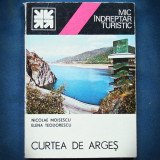 CURTEA DE ARGES - MIC INDREPTAR TURISTIC - NICOLAE MOISESCU
