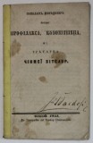 INVATATURI POPULARE DESPRE PROFILAXIA , CUNOSTINTA SI TRATAREA CIUMEI VITELOR , 1851 , TEXT LIMBA ROMANA CU ALFABET DE TRANZITIE *