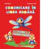 Comunicare in limba romana. Clasa pregatitoare