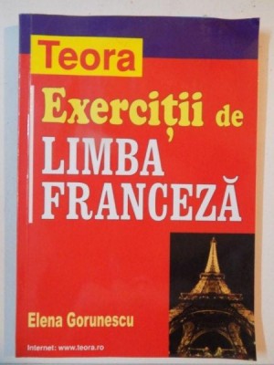 EXERCITII DE LIMBA FRANCEZA de ELENA GORUNESCU , 2002 foto