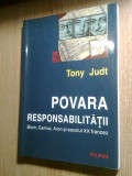 Tony Judt - Povara responsabilitatii - Blum, Camus, Aron si secolul XX francez