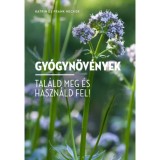 Gy&oacute;gyn&ouml;v&eacute;nyek - Tal&aacute;ld meg &eacute;s haszn&aacute;ld fel! - Frank Hecker