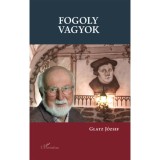 Fogoly vagyok - Glatz J&oacute;zsef