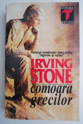 Comoara grecilor &amp;ndash; Irving Stone foto