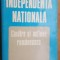Independenta nationala. Gandire si actiune romaneasca- Dumitru Mazilu