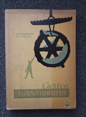 CARTEA TURNATORULUI - Radulescu, Vulcan foto