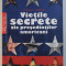 VIETILE SECRETE ALE PRESEDINTILOR AMERICANI de CORMAC O &#039; BRIEN , 2011