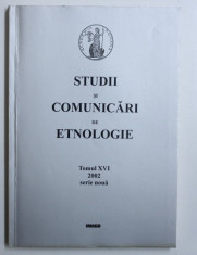 STUDII SI COMUNICARI DE ETNOLOGIE , REVISTA , TOMUL XVI , SERIE NOUA , 2002 , DEDICATIE* foto