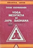 Cumpara ieftin Yoga, meditatia si Japa Sadhana - 1992 - Swami Krishnananda (A186)