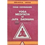Yoga, meditatia si Japa Sadhana - 1992 - Swami Krishnananda (A186)