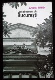 CASE SI OAMENI DIN BUCURESTI VOL.1-ANDREI PIPPIDI-334621