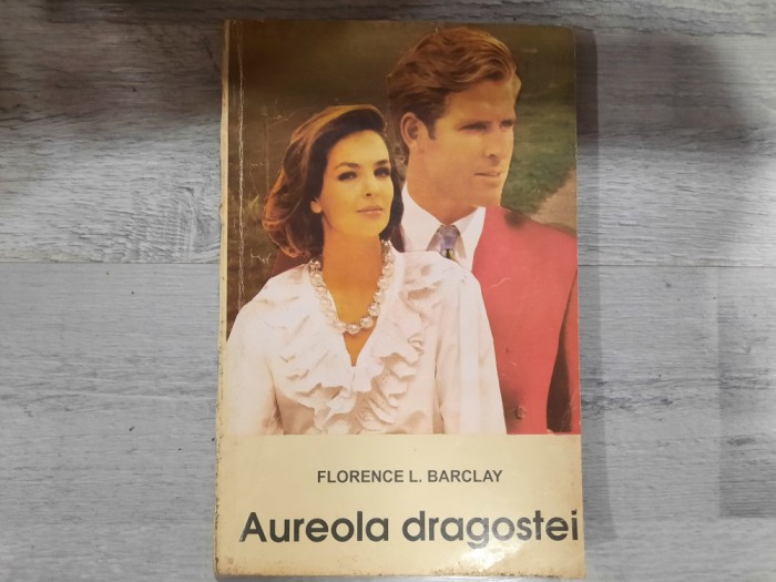 Aureola dragostei de Florence L.Barclay