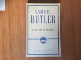 N7 Si tu vei fi tarana - Samuel Butler