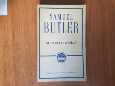 n7 Si tu vei fi tarana - Samuel Butler foto