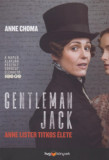 Gentleman Jack - Anne Lister titkos &eacute;lete - Anne Choma