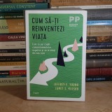 JEFFREY E. YOUNG - CUM SA-TI REINVENTEZI VIATA : CUM SA PUI CAPAT COMPORTAMENTELOR NEGATIVE , 2023 *