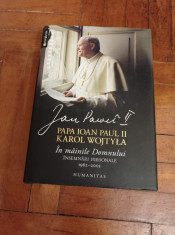 Papa Ioan Paul al II-lea - In mainile domnului. Insemnari personale 1962-2003 foto