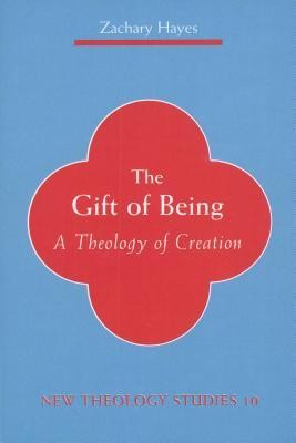 The Gift of Being: A Theology of Creation foto