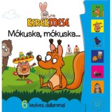 Kerekmese - M&oacute;kuska, m&oacute;kuska
