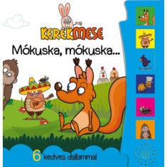 Kerekmese - M&oacute;kuska, m&oacute;kuska