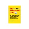 The 1-Page Marketing Plan: Get New Customers, Make More Money, and Stand Out from the Crowd